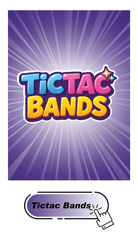 TicTac Bands