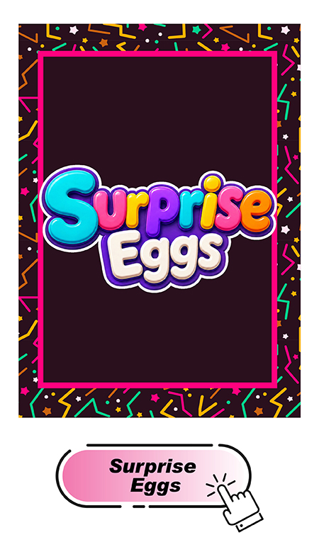 Surprise Eggs